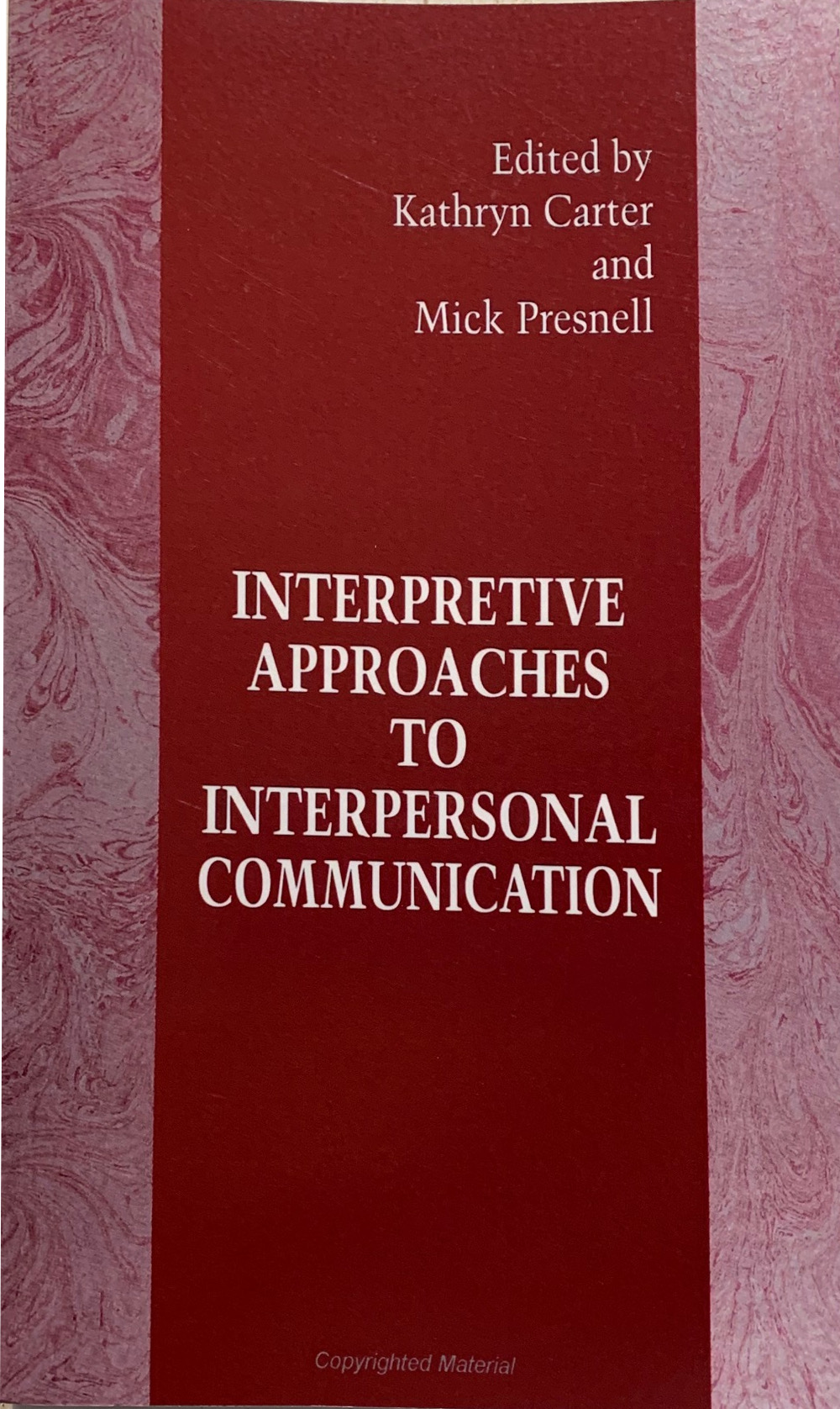 Interpretive approaches to interpersonal communication